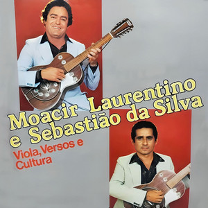 Moacir Laurentino & Sebastião da Silva - Passado e Presente