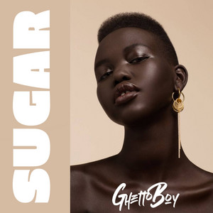 Sugar by Ghetto Boy