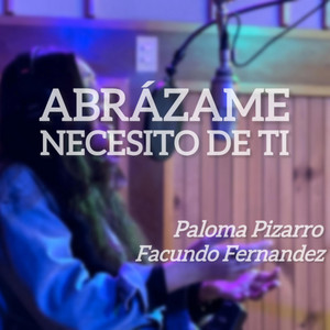 Abrázame - Necesito de ti (Abraça Me - Preciso de Ti, Versión Español)