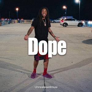 Dope by Unrealeasedmusi