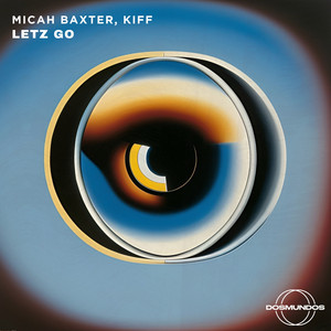Letz Go by Micah Baxter, K I F F