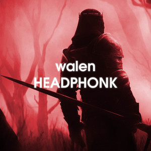 Walen - HEADPHONK