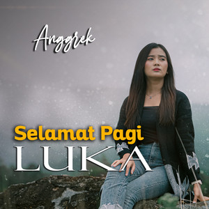 Anggrek - Selamat Pagi Luka