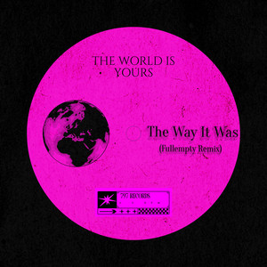 The Way It Was (Fullempty Remix)