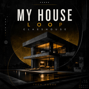 My House Loop by Classhouse