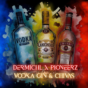 Vodka Gin & Chivas by PioneerZ, DerMichl