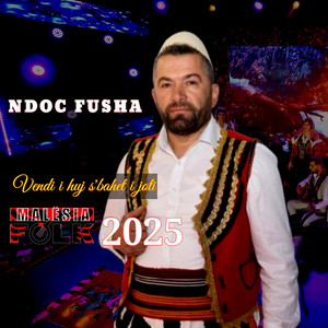 Malësia Folk - Ndoc Fusha-Vendi i Huj Sbahet i Joti