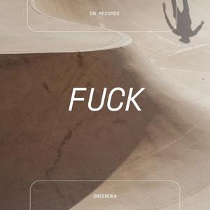 FUCK by qmierdka