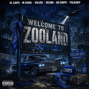El Capo - Welcome to zooland (feat. M. Chan, Valise, Selma Rose, Og Crips & YSL Baby)