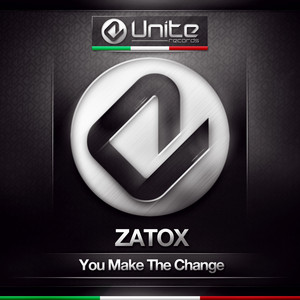 You Make The Change - Original Mix by Zatox