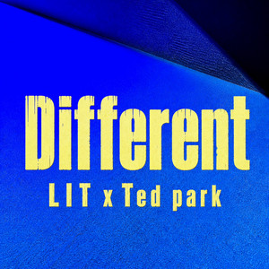 Different (Feat. Ted Park) by LIT, Ted Park