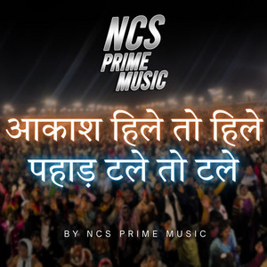 Aakash Hili To Hili Pahad Tali to Tali by NCS Prime Music