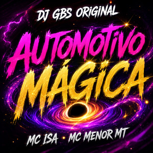 Automotivo Mágica