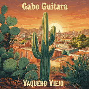 Vaquero Viejo by GABO GUITARA
