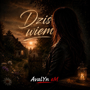 Dziś wiem by AvalYn eM