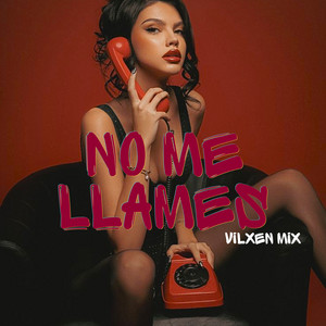 No me llames by Vilxen Mix
