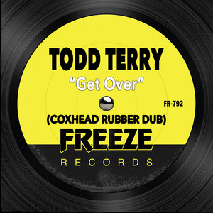 Get Over - Coxhead Rubber Dub by Todd Terry cover art