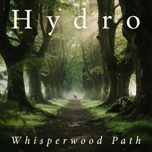 Whisperwood Path by Hydro