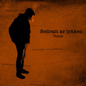 Bedratt av lykken
