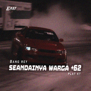 SEANDAINYA WARGA +62 PLAT KT by Bang Rey