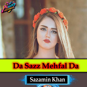 Sazamin Khan - Da Sazz Mehfal Da