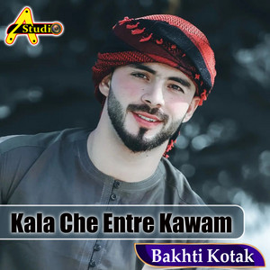 Bakhti Kotak - Kala Che Entre Kawam