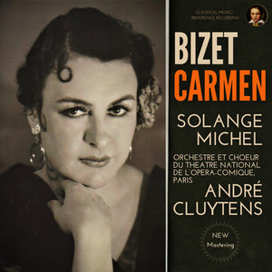 Bizet: Carmen by André Cluytens (Remastered 2022, Version 1950)