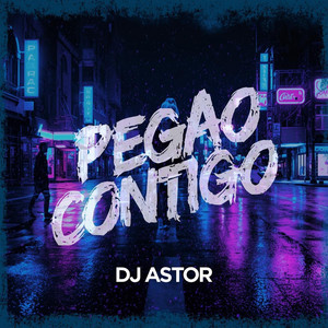 Pegao Contigo by Dj Astor