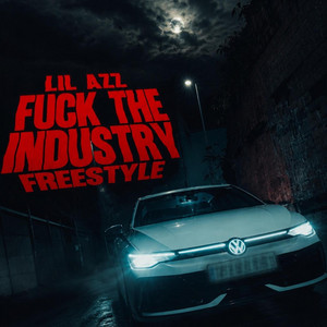fuck the industry by Lil azz