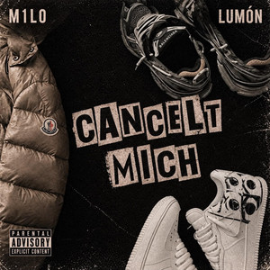 Cancelt mich by M1LO, LUMÓN