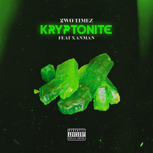 2wo Timez - Kryptonite (feat. Xanman)