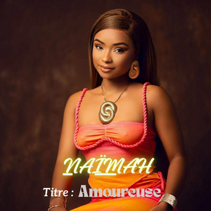 Amoureuse by NAÏMAH