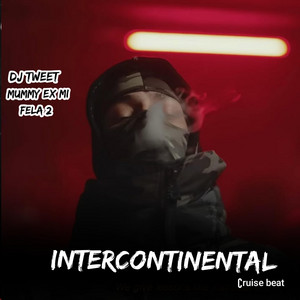 Dj Tweet Beat - Intercontinental Beat (feat. Fela 2 & Mummy ex mi)