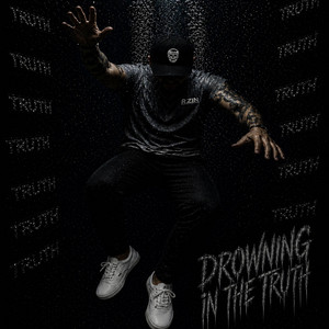 Drowning in the truth by Tyler Barbour
