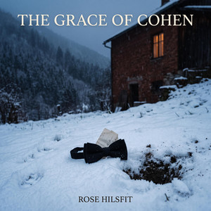 The Grace of Cohen by Rose Hilsfit