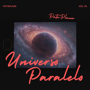 Universo Paralelo by PataPlaun