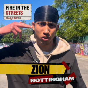 Fire in the Streets - Zion by Zion, Charlie Sloth, Fire In The Streets