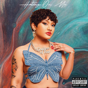Hating on Me by Rap Goddess