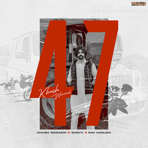 47 by Khush Waraich, Rav Hanjra, Shevv