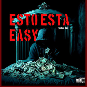 Esto esta easy by Freshco Boy