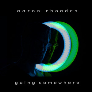 Going Somewhere by Aaron Rhoades