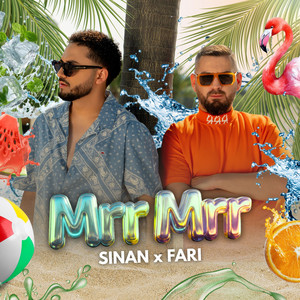 Mrr, Mrr by Sinan, Fari