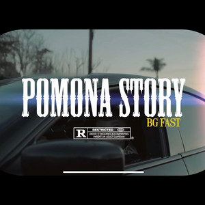 Pomona Story by BG Fa$t