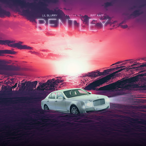 Bentley by Lil Blurry, Riff Raff