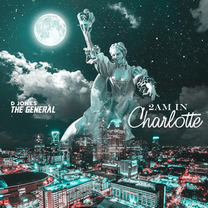 2AM In Charlotte by D. Jones The General