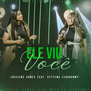 Jusciene Gomes - Ele Viu Você (feat. Ayttena Leorranny)