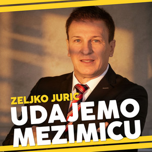Udajemo mezimicu by Zeljko Juric