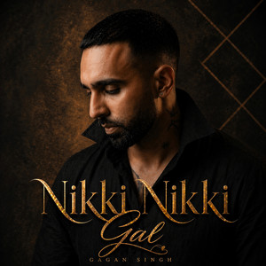 Nikki Nikki Gal by Gagan Singh