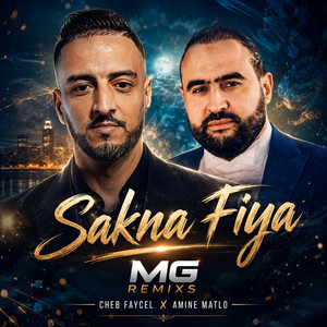 Sakna Fiya by MG Remixs, Amine Matlo, Cheb Faycal