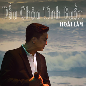 Dấu Chôn Tình Buồn by Hoài Lâm